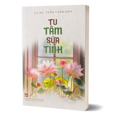 Sách - Tu Tâm Sửa Tính - TS. BS. Trần Tuấn Anh
