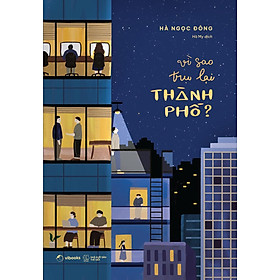 Vì Sao Trụ Lại Thành Phố? _AZ