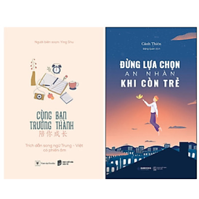 Combo 2Q: Cùng Bạn Trưởng Thành + Đừng Lựa Chọn An Nhàn Khi Còn Trẻ (Sách Phát Triển Bản Thân Bạn Trẻ Nên Đọc)