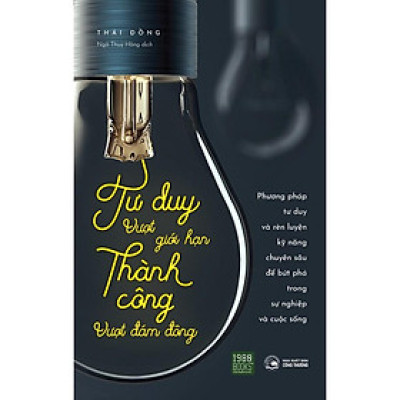 Sách - Tư Duy Vượt Giới Hạn Thành Công Vượt Đám Đông