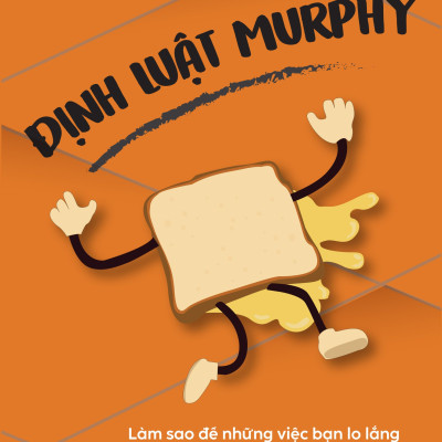 Sách - Định luật Murphy - Làm sao để những việc bạn lo lắng sẽ không xảy ra