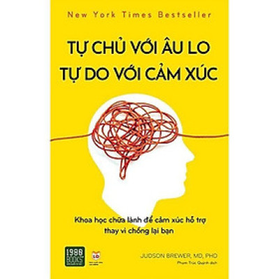 Sách Tự chủ với âu lo, tự do với cảm xúc - BẢN QUYỀN