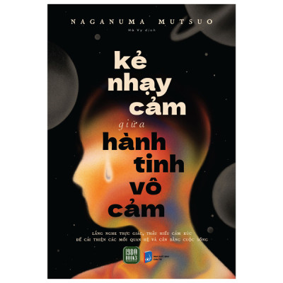 Kẻ Nhạy Cảm Giữa Hành Tinh Vô Cảm (1980 Books)