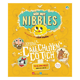 Siêu Mọt Nibbles Và Những Lần Gặm Nhấm Vĩ Đại - Những Câu Chuyện Cổ Tích 