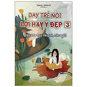 Dạy Trẻ Nói Lời Hay Ý Đẹp ( Sách Lẻ)