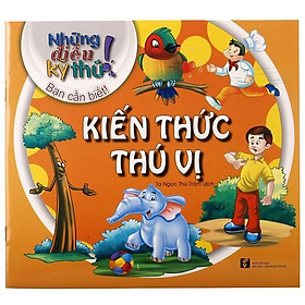 Những Điều Kỳ Thú - Kiến Thức Thú Vị