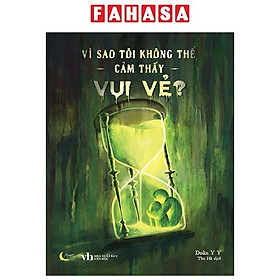 Sách - Vì Sao Tôi Không Thể Cảm Thấy Vui Vẻ?