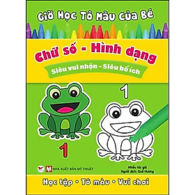 Giờ Học Tô Màu Của Bé (Siêu Vui Nhôn - Siêu Bổ Ích)