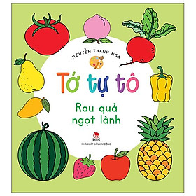 Tớ Tự Tô: Rau Quả Ngọt Lành
