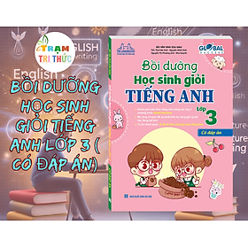 Global Success - Bồi Dưỡng Học Sinh Giỏi Tiếng Anh Lớp 3 (Có Đáp Án)
