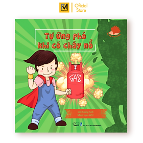 Sách Cho Bé - Tự Ứng Phó Khi Cháy Nổ - Kĩ Năng Tự Bảo Vệ Mình - Phúc Minh Books