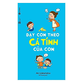 Dạy con theo cá tính của con  - Bản Quyền