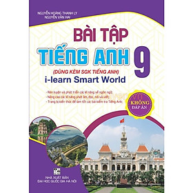 Sách - Bài tập tiếng Anh 9 – không đáp án (bám sát SGK I learn Smart World) - HA