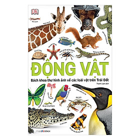 Sách - Động Vật - Bách Khoa Thư Hình Ảnh Về Các Loài Vật Trên Trái Đất - Đông A
