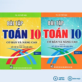 Combo Sách Bài Tập Toán 10 - Cơ Bản Và Nâng Cao (Dùng Kèm SGK Kết Nối Tri Thức Với Cuộc Sống) (Bộ 2 Cuốn) - HA