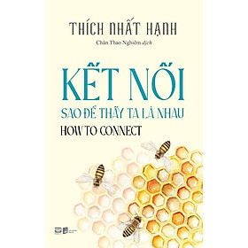 Sách Bỏ Túi - How To Connect - Kết Nối Sao Để Thấy Ta Là Nhau - Phanbook