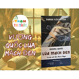 Vương quốc lúa mạch đen – Darra Goldstein - NXB Đà Nẵng