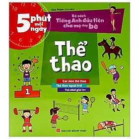 5 Phút Mỗi Ngày - Bộ Sách Tiếng Anh Đầu Tiên Cha Mẹ Dạy Bé - Thể Thao (Tái Bản 2022)