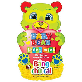 Baby Bear Thông Minh Dành Cho Trẻ Mầm Non - Bảng Chữ Cái