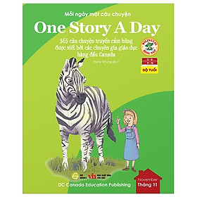 Mỗi Ngày Một Câu Chuyện - One Story A Day - 365 Câu Chuyện Truyền Cảm Hứng Được Viết Bởi Các Chuyên Gia Giáo Dục Hàng Đầu Canada - Tháng 11