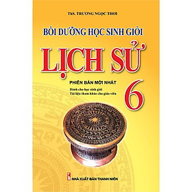 Sách - Bồi Dưỡng Học Sinh Giỏi Lịch Sử Lớp 6 - Biên Soạn Theo Chương Trình Mới - Khang Việt Book
