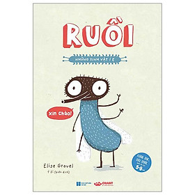 Ruồi - Những Sinh Vật Í Ẹ (Khoa Học Hài Hước Dành Cho Trẻ 5-9 Tuổi) (Tái Bản 2023)