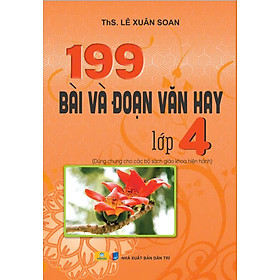 Sách - 199 Bài Và Đoạn Văn Hay Lớp 4 (Biên soạn theo chương trình GDPT mới) - ndbooks