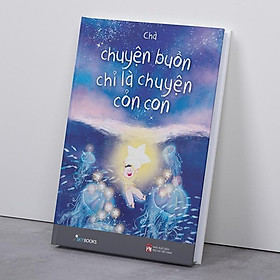 [ Thăng Long Books ] Chuyện Buồn Chỉ Là Chuyện Cỏn Con