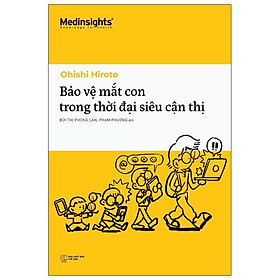 Bảo Vệ Mắt Con Trong Thời Đại Siêu Cận Thị