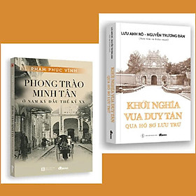 Sách - Khởi Nghĩa Vua Duy Tân Qua Hồ Sơ Lưu Trữ + Phong Trào Minh Tân ở Nam Kỳ Đầu Thế Kỷ XX - Combo 2 Cuốn - DTBooks