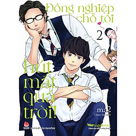 Đồng Nghiệp Chỗ Tôi Hút Mắt Quá Trời! - Tập 2