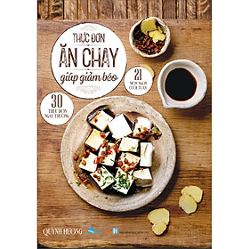 Sách - Thực Đơn Ăn Chay Giúp Giảm Béo - 30 Thực Đơn Ngày Thường, 21 Món Ngon Cuối Tuần - Việt Thư