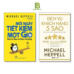 Combo 2 Tác Phẩm Của Michael Heppell: Mỗi Ngày Tiết Kiệm Một Giờ + Dịch Vụ Khách Hàng 5 Sao - Tặng Kèm Bookmark Bamboo Books
