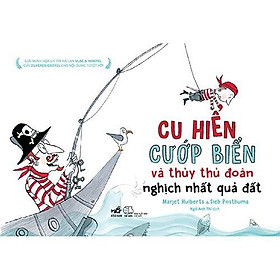 Cu Hiển Cướp Biển Và Thủy Thủ Đoàn Nghịch Nhất Quả Đất - Bản Quyền