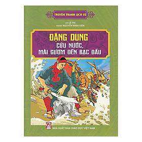 Sách - Truyện Tranh Lịch Sử - Đặng Dung Cứu Nước, Mài Gươm Đến Bạc Đầu - Tân Việt Books