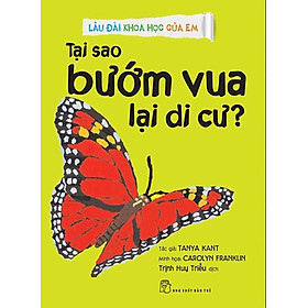 Lâu Đài Khoa Học Của Em - Tại Sao Bướm Vua Lại Di Cư?_TRE