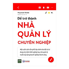 Để Trở Thành Nhà Quản Lý Chuyên Nghiệp - Bản Quyền