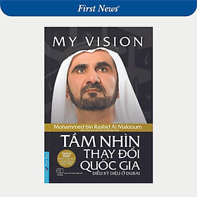 Sách - Tầm Nhìn Thay Đổi Quốc Gia - First News