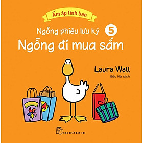 Ấm Áp Tình Bạn - Ngỗng Phiêu Lưu Ký - Tập 5: Ngỗng Đi Mua Sắm