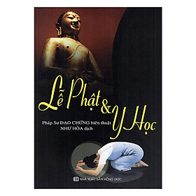 Sách - Lễ Phật Và Y Học - Chính Thông Book