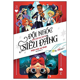 Đội Nhóc Siêu Đẳng - Tập 3: Một Nữa Sự Thật