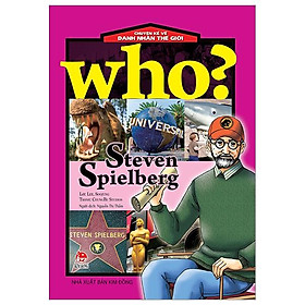 Who? Chuyện Kể Về Danh Nhân Thế Giới - Steven Spielberg (Tái Bản 2023)