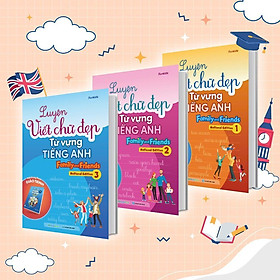 Sách - Luyện Viết Chữ Đẹp Từ Vựng Tiếng Anh - Family And Friends - National Edition 1, 2, 3 - Combo 3 Cuốn - Megabook