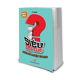 Sách - Siêu Trí Tuệ Câu Đố Luyện Tư Duy - Việt Thư