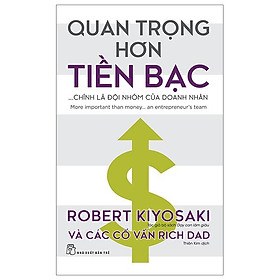 Quan Trọng Hơn Tiền Bạc... Chính Là Đội Nhóm Của Doanh Nhân