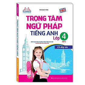 Sách - Trọng Tâm Ngữ Pháp Tiếng Anh Lớp 4 - Tập 2 - Minh Thắng