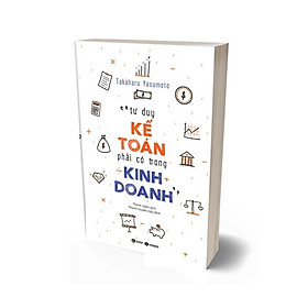 Sách - Tư Duy Kế Toán Phải Có Trong Kinh Doanh - Takaharu Yasumoto - Thái Hà Books