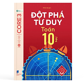 Sách - Đột phá tư duy Toán 10 Tập 2 - Nhóm tác giả - Nhà xuất bản Dân Trí  - WinBooks