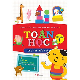 PHÁT TRIỂN TIỀM NĂNG TOÁN HỌC CHO TRẺ - TOÁN HỌC CHO TRẺ MẪU GIÁO: LỚP MẦM 1