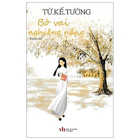 Sách - Bờ Vai Nghiêng Nắng - Từ Kế Tường - NXB Văn Học